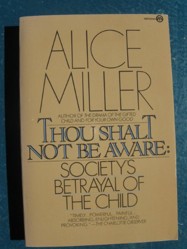 Miller Alice : Thou Shalt Not be Aware