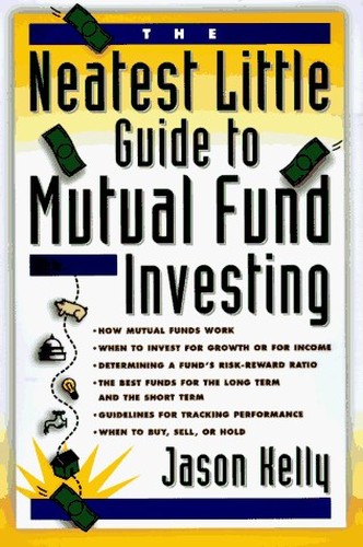 The Neatest Little Guide to Mutual Fund Investing