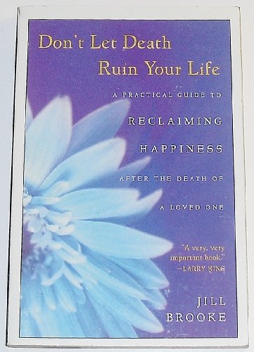 Don't Let Death Ruin Your Life