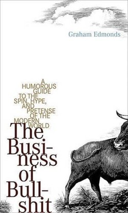 The Business of Bullshit