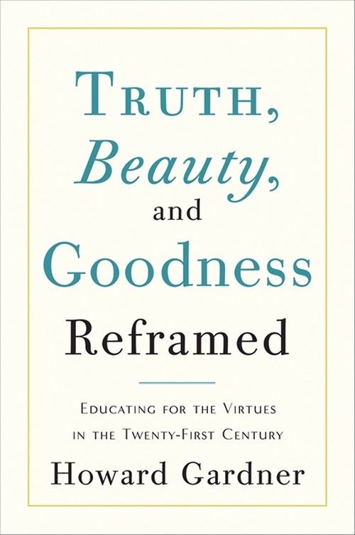 Truth, Beauty, and Goodness Reframed