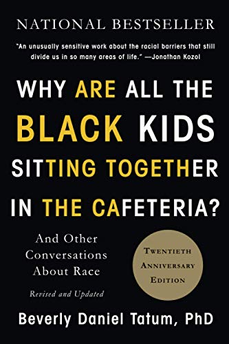 Why Are All the Black Kids Sitting Together in the Cafeteria? (Revised Edition)