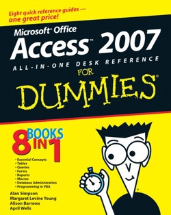 Microsoft Office Access 2007 AllinOne Desk Reference For Dummies