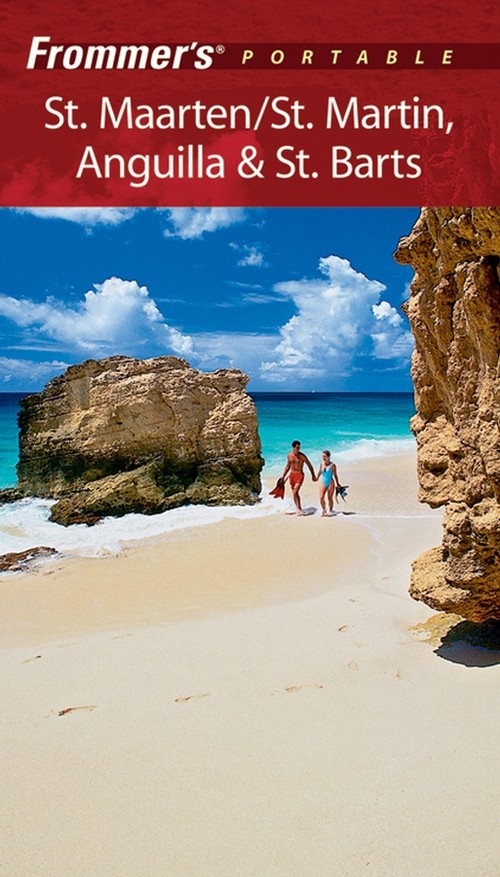 Frommer's Portable St. Maarten/St. Martin, Anguilla and St. Bart's