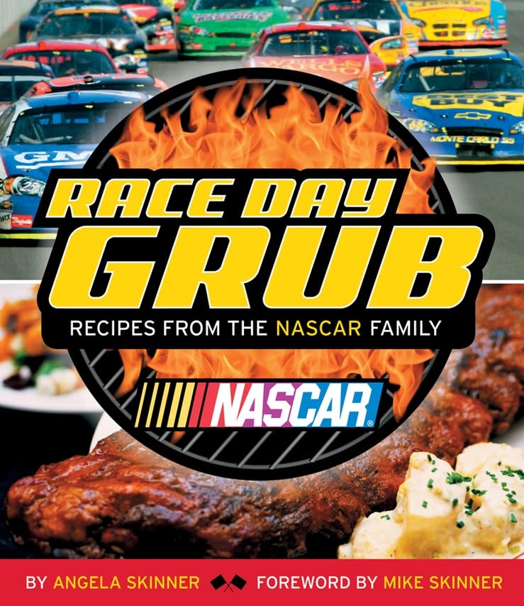 Race Day Grub: Recipes from the NASCAR Family