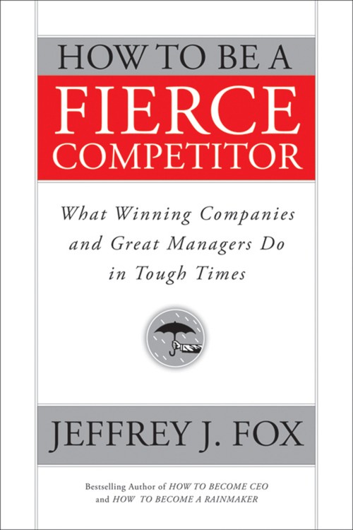 How to be a Fierce Competitor