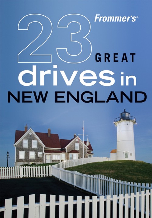 Frommer's 23 Great Drives in New England