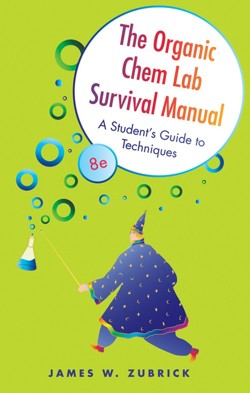 The Organic Chem Lab Survival Manual