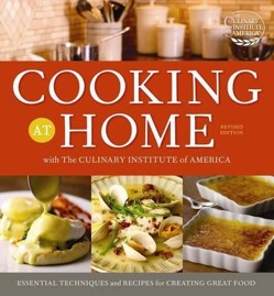 Cooking at Home with The Culinary Institute of America, Revised Edition