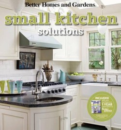 Small Kitchen Solutions: Better Homes and Gardens