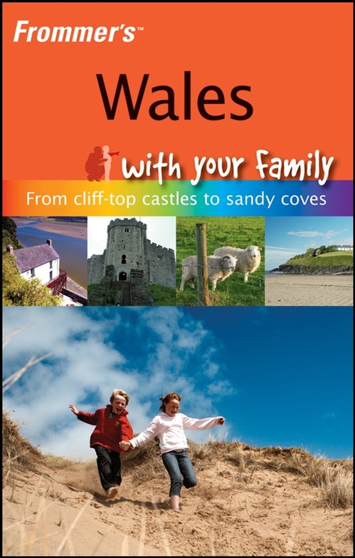 Frommer's Wales with Your Family