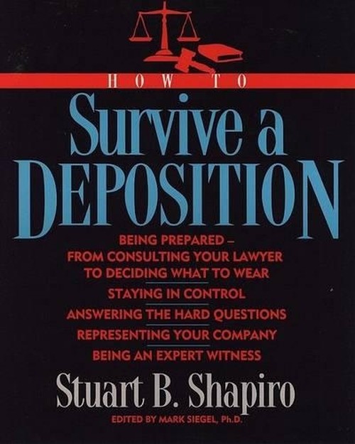 How to Survive a Deposition
