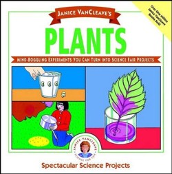 Janice VanCleave's Plants