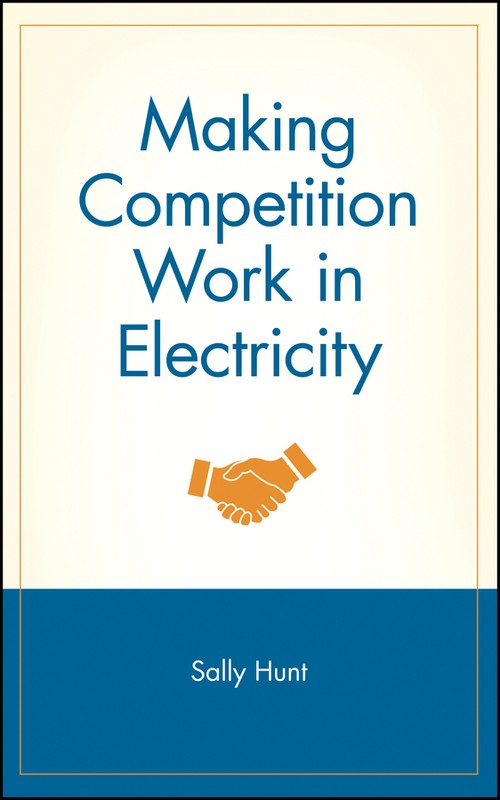 Making Competition Work in Electricity