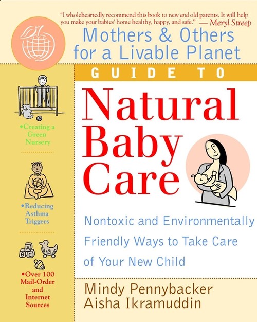 Mothers and Others for a Livable Planet Guide to Natural Baby Care
