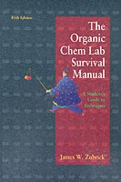 The Organic Chem Lab Survival Manual