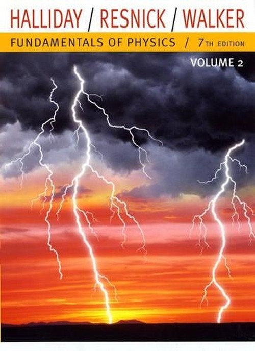 Fundamentals of Physics, 7th Edition, Volume 2 (Chapters 21- 44)