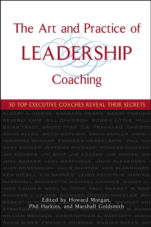 The Art and Practice of Leadership Coaching