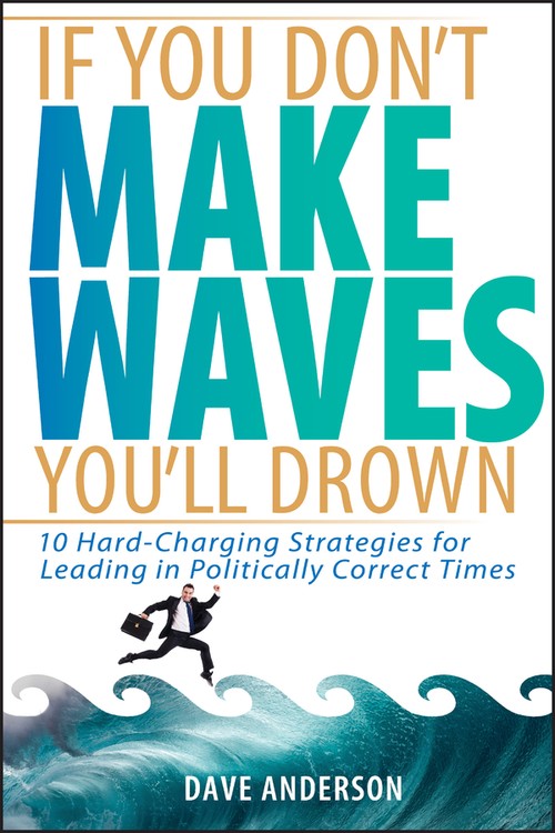 If You Don't Make Waves, You'll Drown