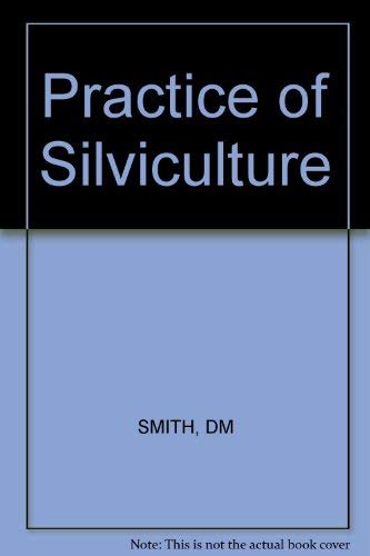 Practice of Silviculture