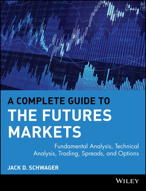 A Complete Guide to the Futures Markets