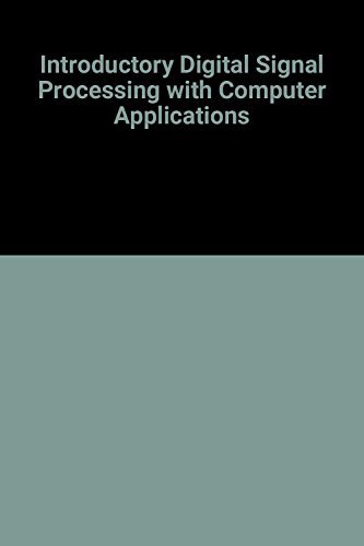 Introductory Digital Signal Processing with Computer Applications