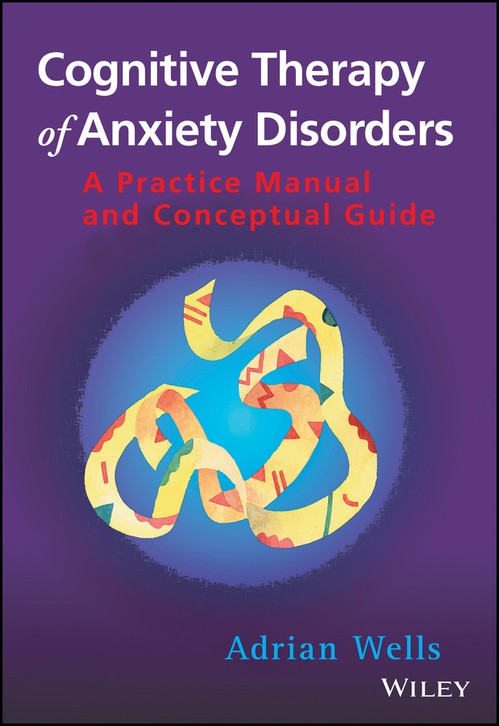 Cognitive Therapy of Anxiety Disorders