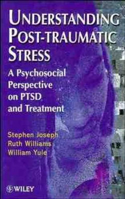 Understanding Post-traumatic Stress