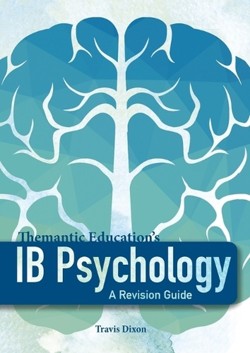 IB Psychology - A Revision Guide (1st Edition - 2018)