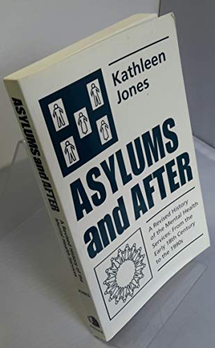 Asylums and After