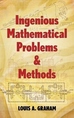 Ingenious Mathematical Problems and Methods