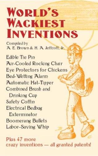 World's Wackiest Inventions
