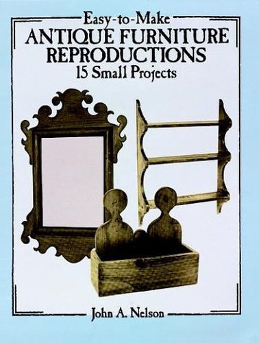 Easy to Make Antique Furniture Reproductions