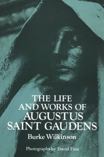 The Life and Works of Augustus Saint Gaudens