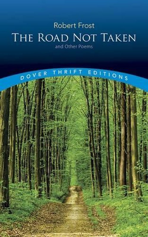 The Road Not Taken, and Other Poems