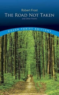 The Road Not Taken, and Other Poems