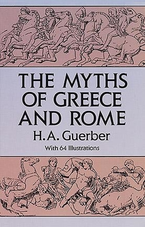 The The Myths of Greece and Rome