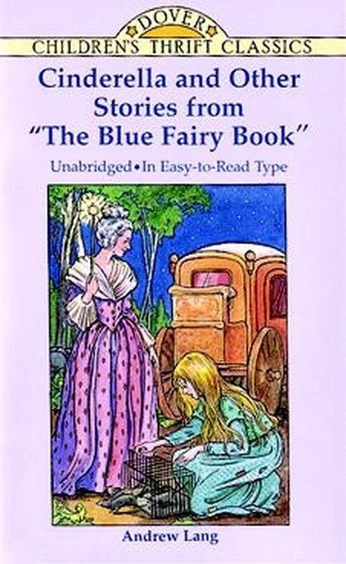 Cinderella and Other Stories from the Blue Fairy Book