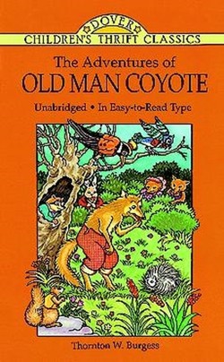 The The Adventures of Old Man Coyote: Unabridged, in Easy-to-Read Type