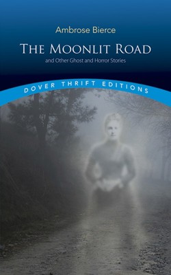 Moonlit Road and Other Ghost and Horror Stories