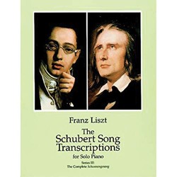 The Schubert Song Transcriptions for Solo Piano 3