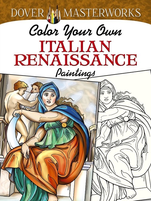 Dover Masterworks: Color Your Own Italian Renaissance Paintings