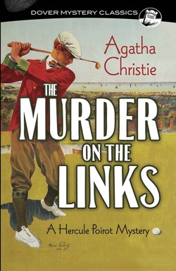 The Murder on the Links: a Hercule Poirot Mystery