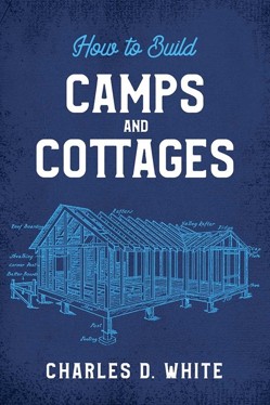 How to Build Camps and Cottages