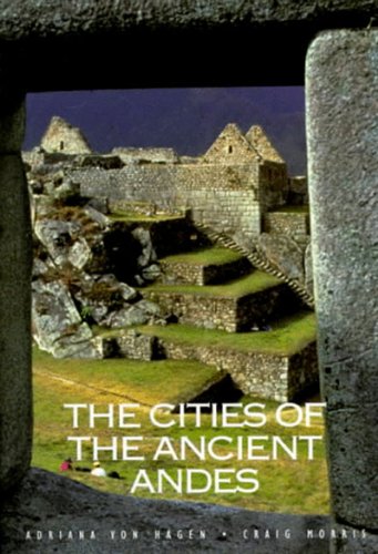 Cities of the Ancient Andes, The