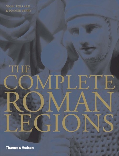 The Complete Roman Legions