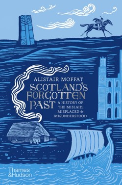 Scotland's Forgotten Past