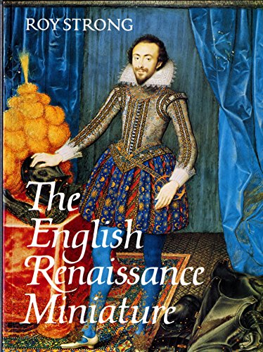 The English Renaissance Miniature