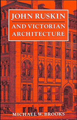 John Ruskin and Victorian Architecture