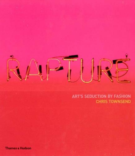 Rapture: Art's Seduction by Fashion